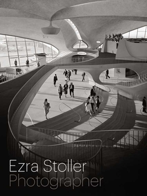 Ezra Stoller, Photographer - Rappaport, Nina, and Stoller, Erica, and Busch, Akiko (Contributions by)
