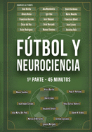 Ftbol y Neurociencia: 1a parte - 45 minutos