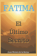 Ftima, El ?ltimo Secreto