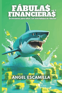 Fbulas Financieras 3: Inversiones para nios con mentalidad de tiburn
