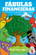 Fbulas Financieras: Historias para una educacin financiera temprana