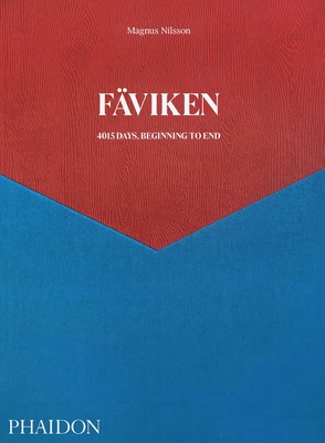 Fviken: 4015 Days - Beginning to End - Nilsson, Magnus