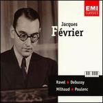 Février plays Ravel, Debussy, Milhaud, Poulenc
