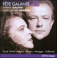 Fte galante - Karina Gauvin (soprano); Marc-Andr Hamelin (piano)