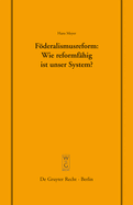 Fderalismusreform: Wie reformfhig ist unser System?