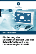 Frderung der Selbstst?ndigkeit und der Schreibfertigkeit von Lernenden per E-Mail