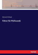 Fhrer fr Pilzfreunde