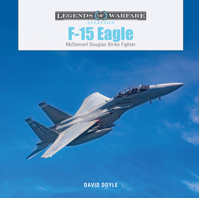 F-15 Eagle: McDonnell Douglas Strike Fighter - Doyle, David