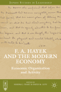 F. A. Hayek and the Modern Economy: Economic Organization and Activity
