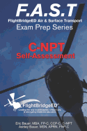 F.A.S.T Exam Prep - C-Npt: Flightbridgeed - Air - Surface - Transport - Exam - Prep - C-Npt