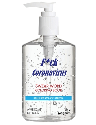 F*ck Coronavirus: Swear Word Coloring Book: Kills 99.99% of Stress - Viva Magnum