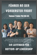 F?hren an der Vordersten Front: Ein Leitfaden f?r Bottom-Up Leadership