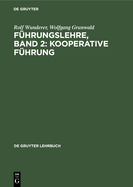 F?hrungslehre, Band 2: Kooperative F?hrung