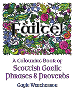 F?ilte! A Colouring Book of Scottish Gaelic Phrases & Proverbs