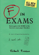 F in Exams: Back Again with More of the Funniest Exam Paper Blunders