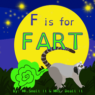 F is for FART: A rhyming ABC children's book about farting animals