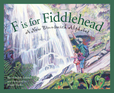 F Is for Fiddlehead: A New Brunswick Alphabet