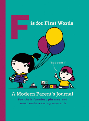 F is for First Words: Journal - Rickett, Joel