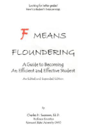 F Means Floundering: A Guide to Becoming an Efficient and Effective Student