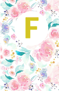 F: Monogram Initial Composition Lined Blank Paper Journal Diary Notebook to Write in (Monogrammed Gifts) 5.5"x8.5"