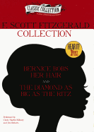 F. Scott Fitzgerald Collection: Bernice Bobs Her Hair/The Diamond as Big as the Ritz
