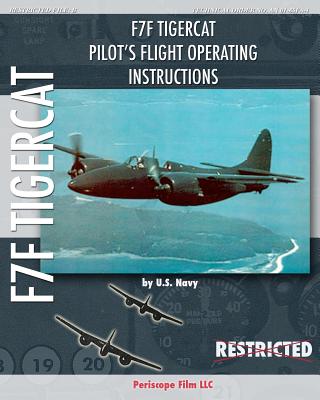 F7F Tigercat Pilot's Flight Operating Instructions - Navy, U S