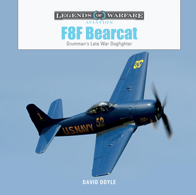 F8f Bearcat: Grumman's Late-War Dogfighter - Doyle, David