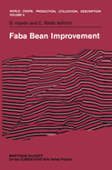 Faba Bean Improvement: Proceedings of the Faba Bean Conference Held in Cairo, Egypt, March 7-11, 1981