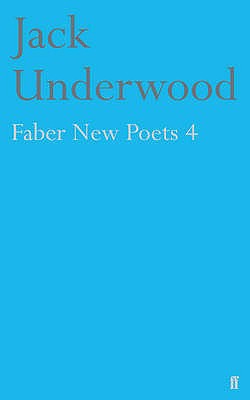Faber New Poets 4 - Underwood, Jack