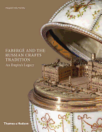 Faberge and the Russian Crafts Tradition: An Empire's Legacy