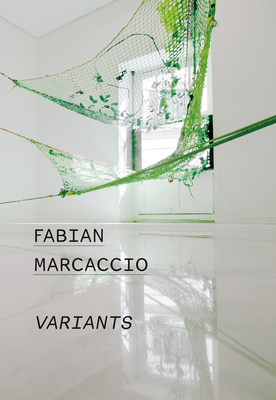 Fabian Marcaccio: Variants - Marcaccio, Fabian