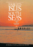 Fabled Isles of the South Seas: With Insights by Literary Greats