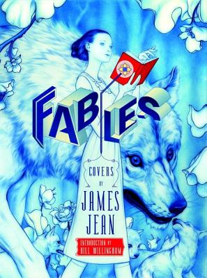 Fables: Covers - Jean, James, and Willingham, Bill (Afterword by)