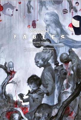 Fables The Deluxe Edition Book Seven - Willingham, Bill