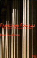 Fabricating Foucault: Rationalising the Management of Individuals - Deacon, Roger Alan