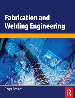 Fabrication and Welding Engineering - Timings, Roger