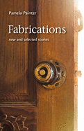 Fabrications: New and Selected Stories