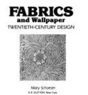 Fabrics and Wallpaper: Twentieth-Century Design - Schoeser, Mary