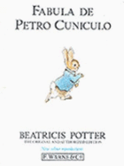 Fabula De Petro Cuniculo(the Tale of Peter Rabbit) - Potter, Beatrix