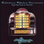 Fabulous 50's Crooners Sing Their Hard-To-Find Hits