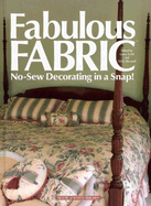 Fabulous Fabric: No-Sew Decorating in a Snap!