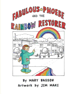 Fabulous Phoebe and the Rainbow Restorer