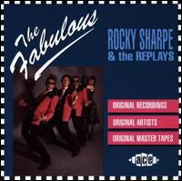 Fabulous Rocky Sharpe & The Replays - Rocky Sharpe & the Replays