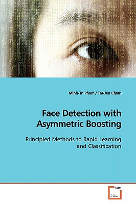 Face Detection with Asymmetric Boosting - Pham, Minh-Tri