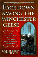 Face Down Among the Winchester Geese: An Elizabethan Mystery Featuring Susanna, Lady Appleton