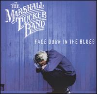 Face Down in the Blues - The Marshall Tucker Band