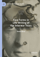 Face Forms in Life-Writing of the Interwar Years