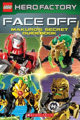 Face Off: Makuro's Secret Guidebook - Farshtey, Greg