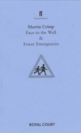 Face to the Wall: AND Fewer Emergencies: & Fewer Emergencies