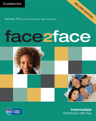 face2face Intermediate Workbook with Key - Tims, Nicholas, and Redston, Chris, and Cunningham, Gillie